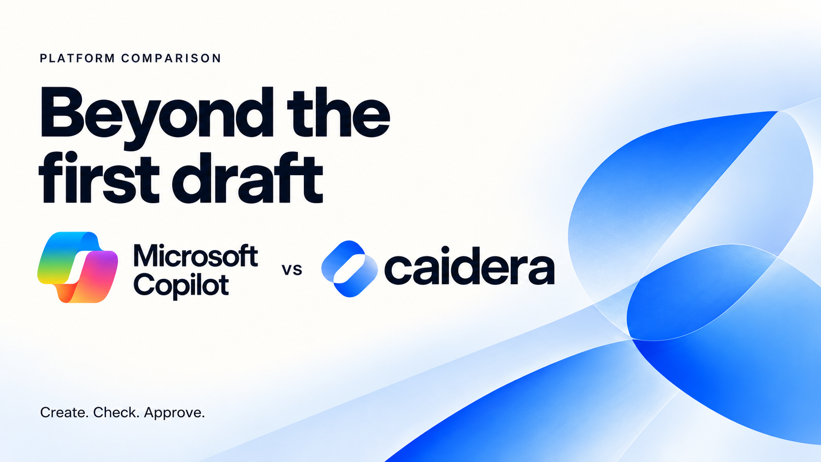 Caidera vs Microsoft Copilot platform comparison: beyond the first draft. Create, check, approve.